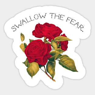 Swallow the Fear Sticker